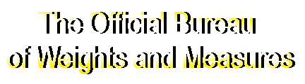 What's Going on at the Official Bureau of Weights and Measures